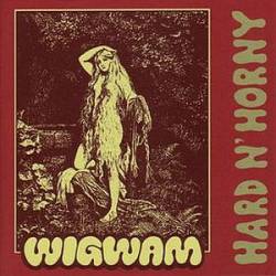 Wigwam : Hard and Horny